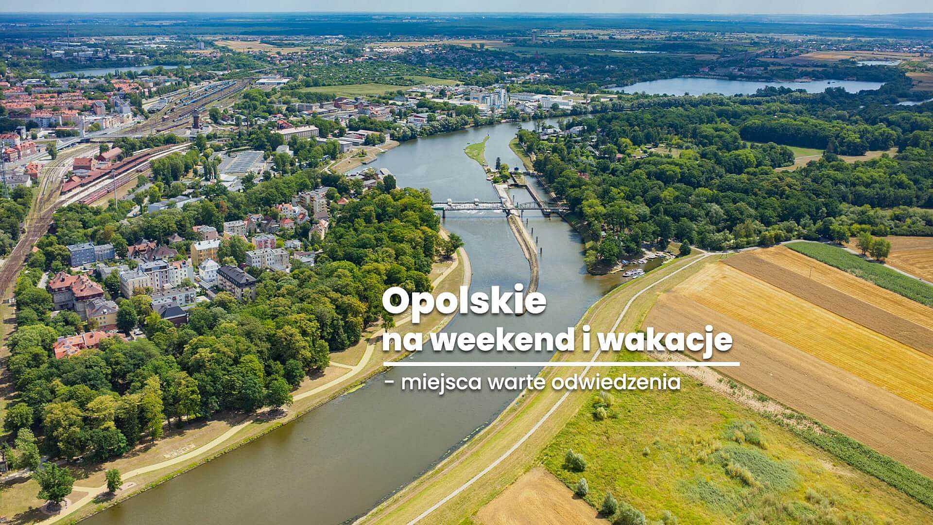 Opolskie na weekend na wakacje Opolskie na weekend na wakacje
