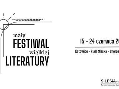 Od Śląska bije światło czyli Mały Festiwal Wielkiej Literatury Wydarzenia w Chorzowie Katowicach Rudzie Śląskiej i Bytomiu Od Śląska bije światło czyli Mały Festiwal Wielkiej Literatury Wydarzenia w Chorzowie Katowicach Rudzie Śląskiej i Bytomiu